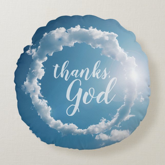 Thanks, God Clouds Photography Blue Sky  Round Cushion (Front)