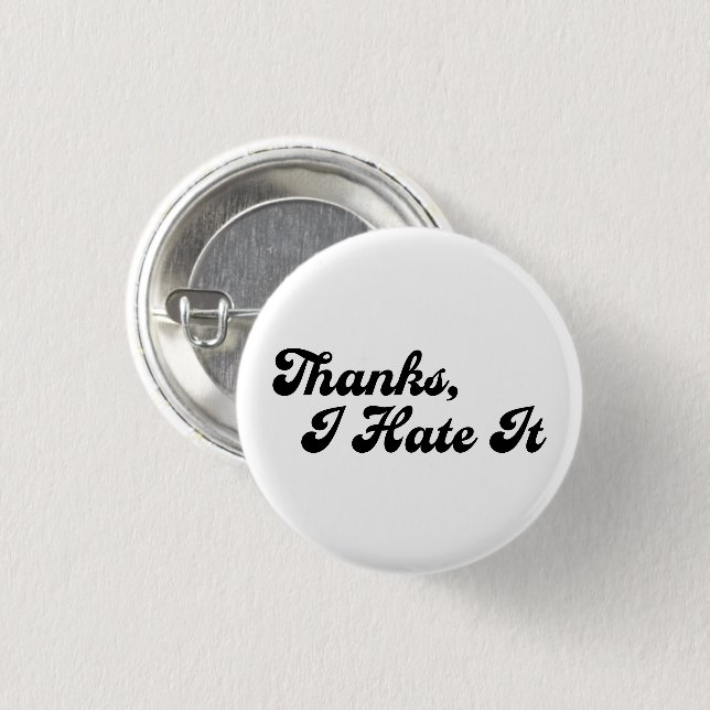 Thanks, I Hate It Custom Colours Typography Meme 3 Cm Round Badge (Front & Back)