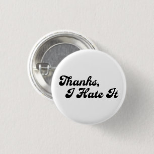 Thanks, I Hate It Custom Colours Typography Meme 3 Cm Round Badge