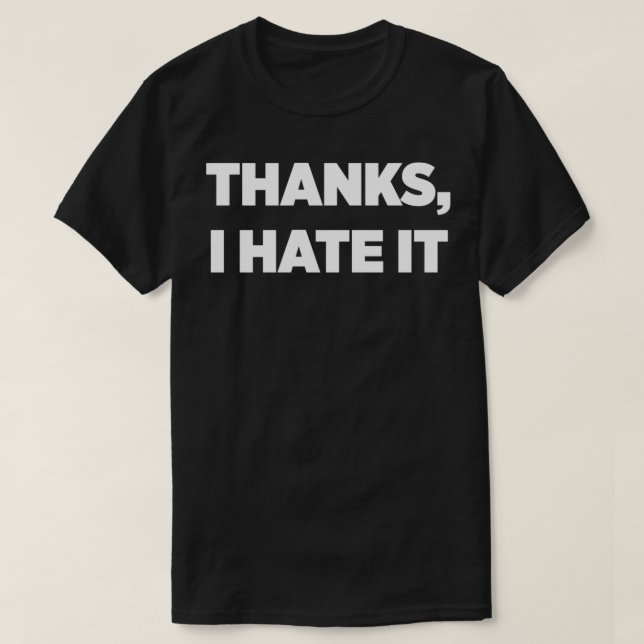 Thanks, I Hate It Pullover  (Design Front)