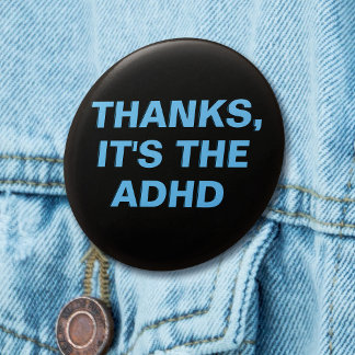 Thanks It's The ADHD Blue Black Slogan 3 Cm Round Badge
