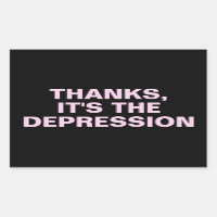 Thanks It's The Depression Pink Sarcastic Slogan
