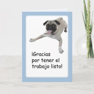 Thanks Job Well Done Spanish, Pug Dog Thank You Card