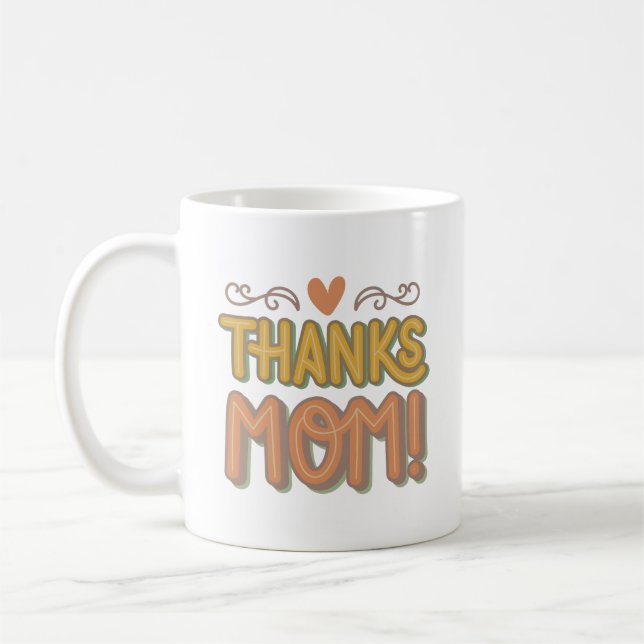THANKS MOM COFFEE MUG (Left)