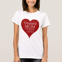 THANKS MOM FOR HAVING ME Red Heart Typography
