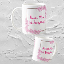 "Thanks Mum for Everything" Gift Mug