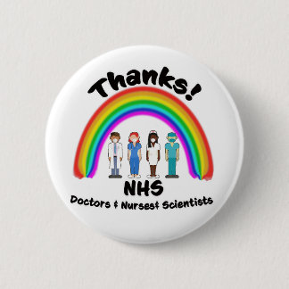 Thanks NHS Doctors Nurses Scientists Rainbow 6 Cm Round Badge