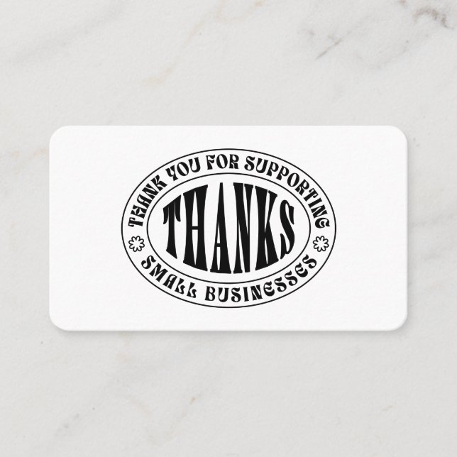 Thanks - Thank you for supporting small businesses Business Card (Front)