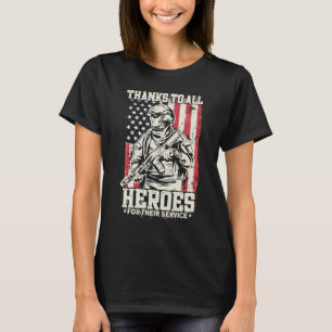 Thanks To All Heroes For Their Service Veterans D T-Shirt
