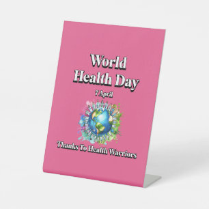 Thanks to Health Warriors. World Health Day Pedestal Sign