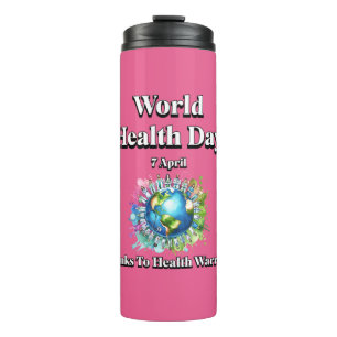 Thanks to Health Warriors. World Health Day Thermal Tumbler