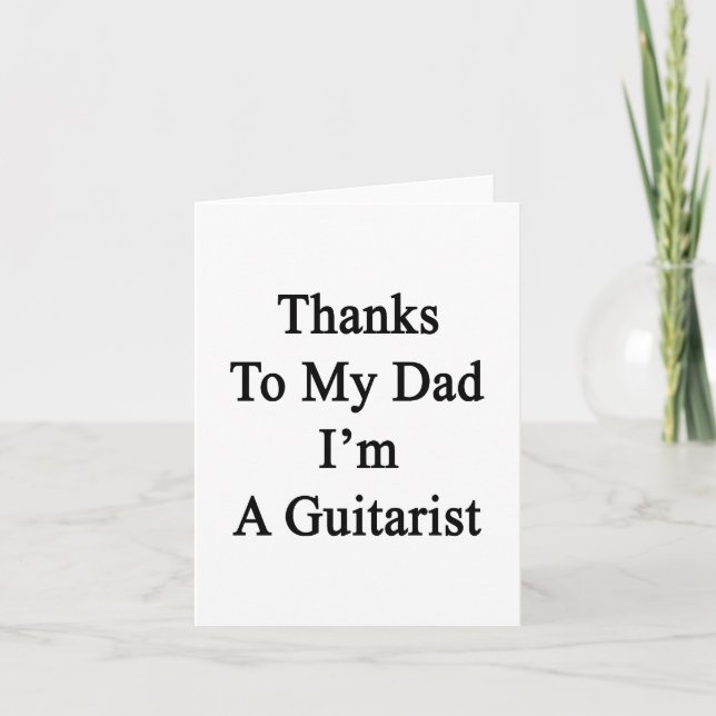 Thanks To My Dad I'm A Guitarist Thank You Card (Front)
