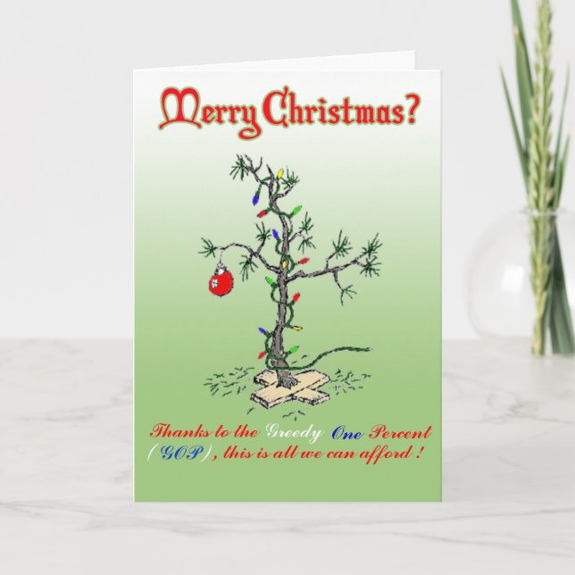 Thanks to the Greedy One Percent Funny Christmas C Thank You Card (Front)