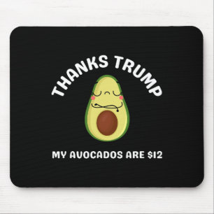 Thanks Trump2 My Avocados Mouse Pad