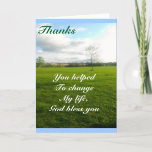 Thanks, you helped to change my life thank you card
