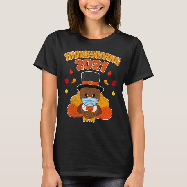 Thanksgiving 2021 Turkey Facemask Autumn Fall T-Shirt (Front)