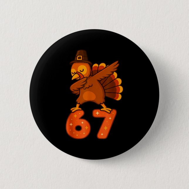 Thanksgiving 67 Meme Six Seven Funny Turkey  6 Cm Round Badge (Front)