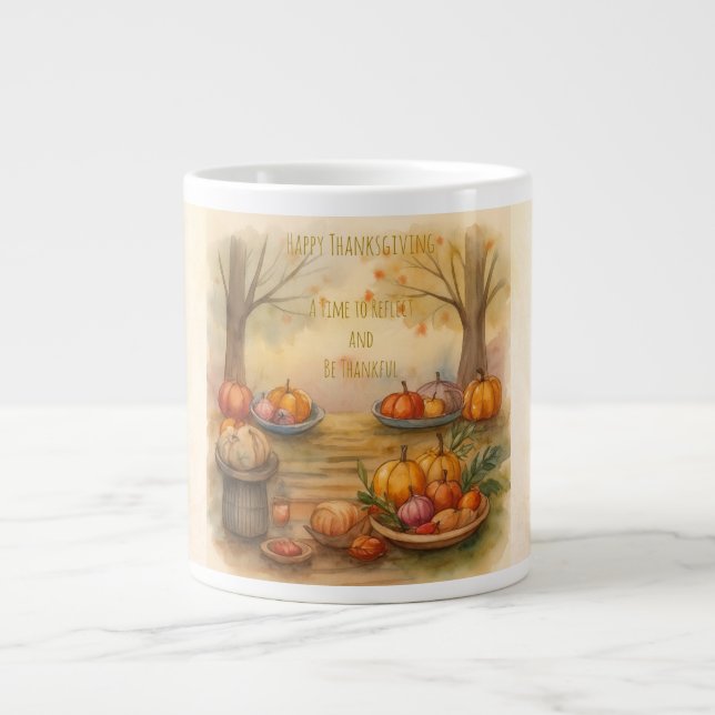 Thanksgiving, A time to Reflect and Be Thankful Large Coffee Mug (Front)