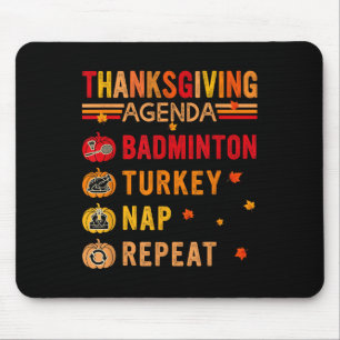 Thanksgiving Agenda Badminton Repeat Turkey Costum Mouse Pad