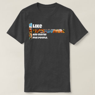 Thanksgiving and Maybe Five People T-Shirt
