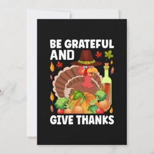 Thanksgiving Be Grateful And Give Thanks Invitation