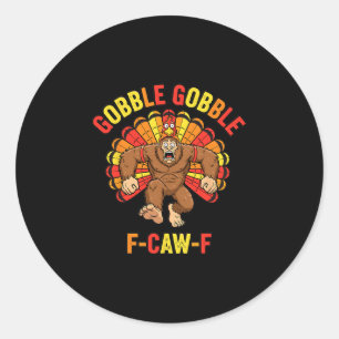 Thanksgiving Bigfoot Turkey Funny Sasquatch Costum Classic Round Sticker