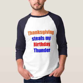 Thanksgiving Birthday Thunder T-Shirt
