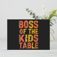Thanksgiving Boss Of The Kids Table Turkey Day