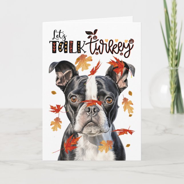 Thanksgiving Boston Terrier Dog Lets Talk Turkey Holiday Card (Front)