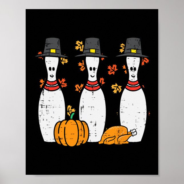 Thanksgiving Bowling Pins Funny Fall Bowler Men Wo Poster (Front)