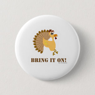 Thanksgiving Bring it On Funny Turkey Toon 6 Cm Round Badge