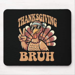 Thanksgiving Bruh Funny Turkey Fall Boys  Mouse Pad