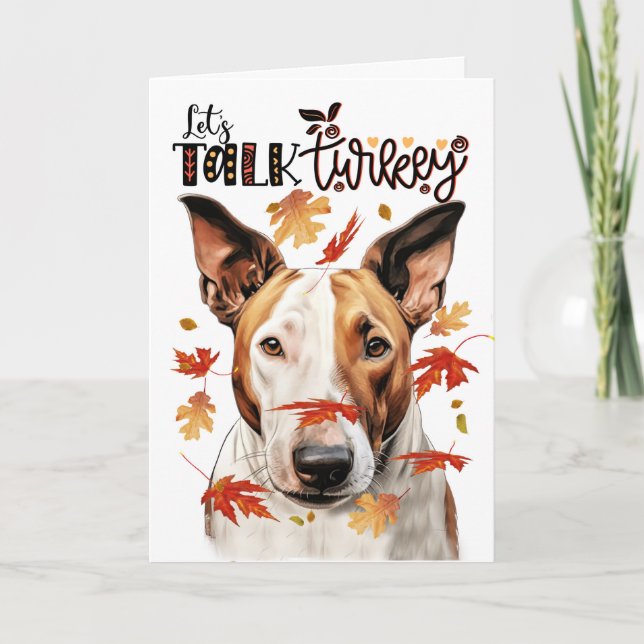 Thanksgiving Bull Terrier Dog Lets Talk Turkey Holiday Card (Front)