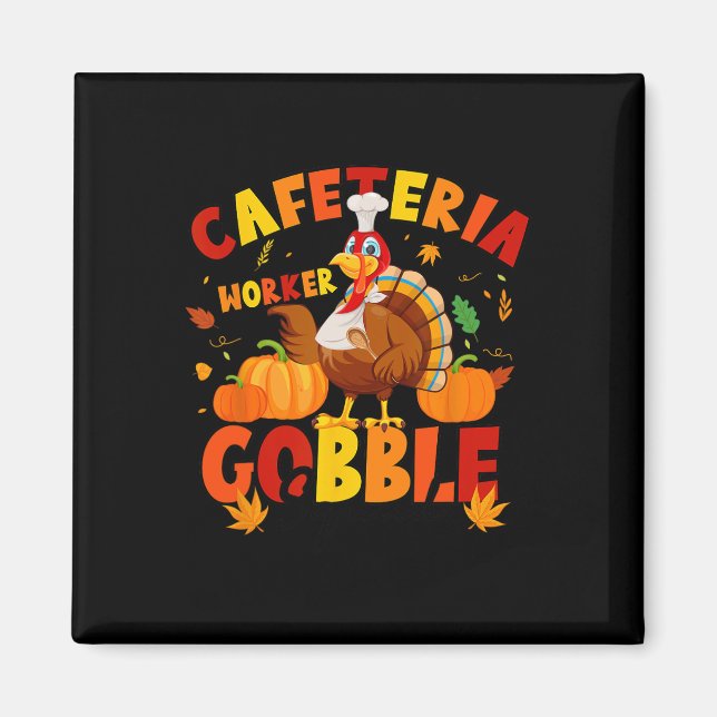Thanksgiving Cafeteria Worker Gobble Squad Turkey  Magnet (Front)