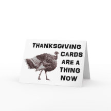 Thanksgiving Cards are a thing now. Okay bye.