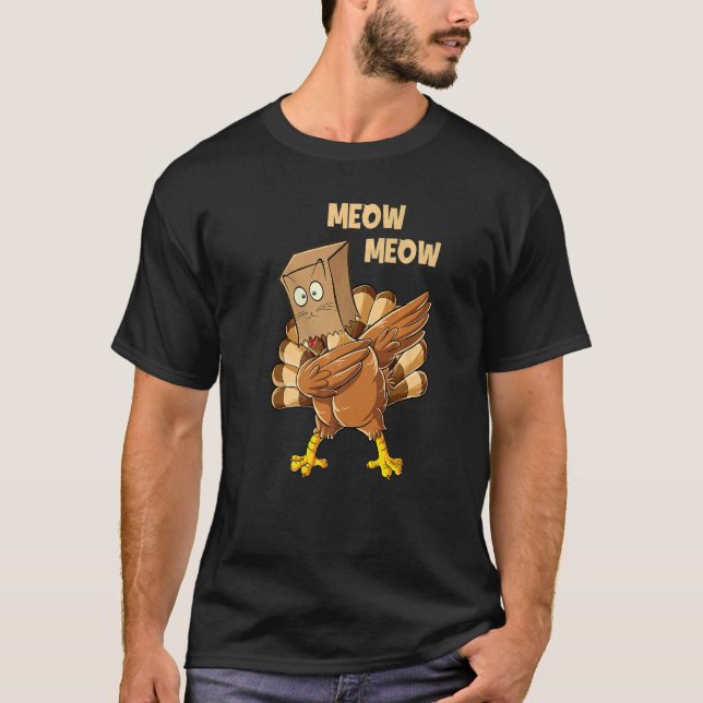 Thanksgiving Cat  Fake Cat Meow Dabbing Turkey T-Shirt (Front)