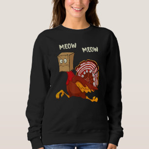 Thanksgiving Cat Fake Cat Meow Thanksgiving Turke Sweatshirt