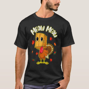 Thanksgiving Cat Fake Cat Meow Thanksgiving Turkey T-Shirt