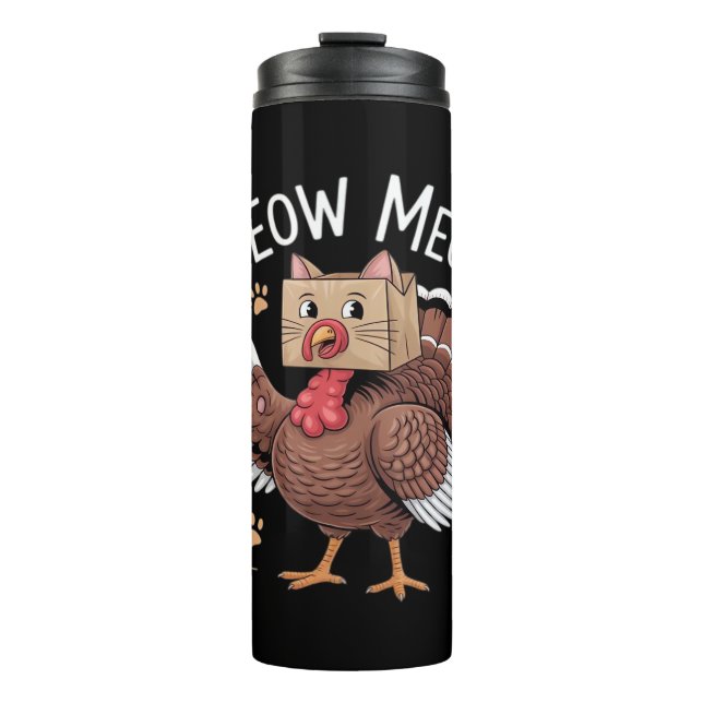 Thanksgiving Cat Funny Fake Cat Meow Thanksgiving  Thermal Tumbler (Front)