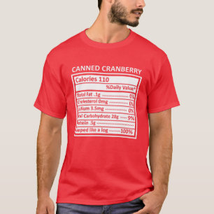 Thanksgiving Christmas Cool Canned Cranberry Nutri T-Shirt