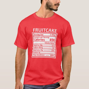 Thanksgiving Christmas Funny Fruitcake Nutrition F T-Shirt