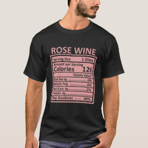 Thanksgiving Christmas Funny Rose Wine Nutrition F T-Shirt