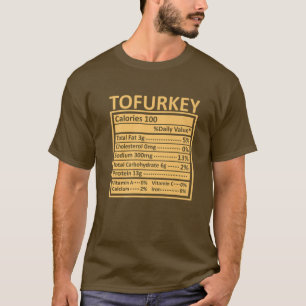 Thanksgiving Christmas Funny Tofurkey Nutrition Fa T-Shirt