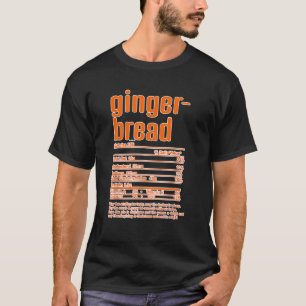 Thanksgiving Christmas Gingerbread Nutritional Fac T-Shirt