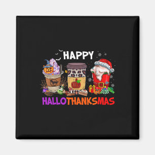 Thanksgiving Christmas Happy Hallothanksmas Coffee Magnet