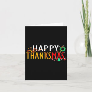 Thanksgiving Christmas Happy Thanksmas Card