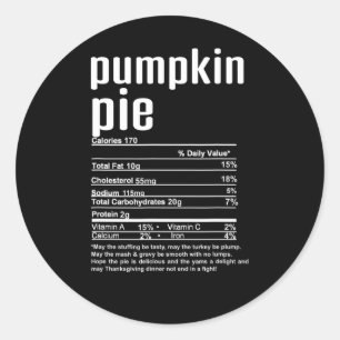 Thanksgiving Christmas Pumpkin Pie Nutritional Fac Classic Round Sticker