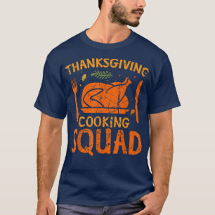 Thanksgiving Cooking Squad Funny Family Thanksgivi T-Shirt