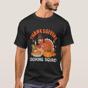 Thanksgiving Cooking Squad Team Turkey Chef Thanks T-Shirt