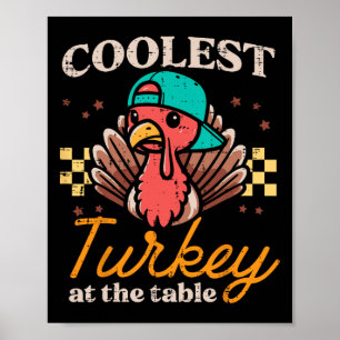 Thanksgiving Coolest Turkey At Table Boys Kids Tod Poster